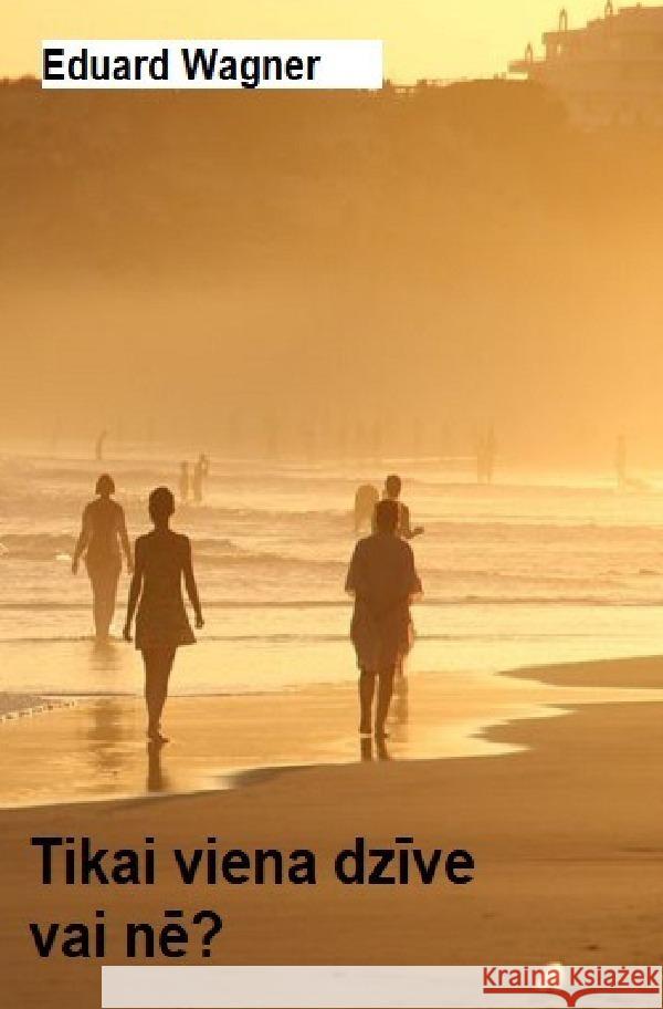 Tikai viena dzive Wagner, Eduard 9783756548811 epubli - książka