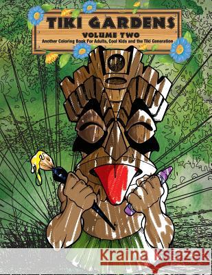 Tiki Gardens Volume Two - A Coloring Book For Adults Bambas, Jef 9781593622848 Slave Labor Publications (CA) - książka