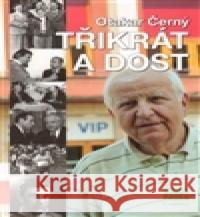 Třikrát a dost Otakar ÄŒernÃ½ 9788090538870 Å½enka Josef - książka