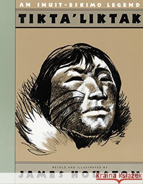 Tikta'liktak: An Inuit-Eskimo Legend James M. Houston 9780152877484 Harcourt Paperbacks - książka