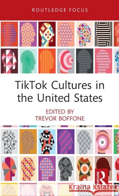 TikTok Cultures in the United States Boffone, Trevor 9781032246079 Routledge - książka