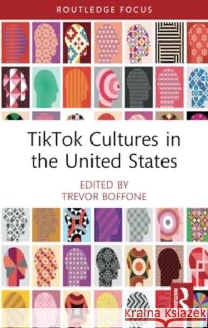 TikTok Cultures in the United States  9781032249162 Taylor & Francis Ltd - książka