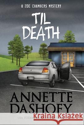 Til Death Annette Dashofy 9781635116267 Henery Press - książka