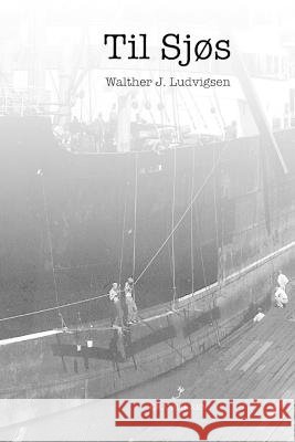 Til Sjøs Ludvigsen, Walther 9788299932103 Granbakken - książka