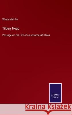 Tilbury Nogo: Passages in the Life of an unsuccessful Man Whyte Melville 9783752580815 Salzwasser-Verlag - książka