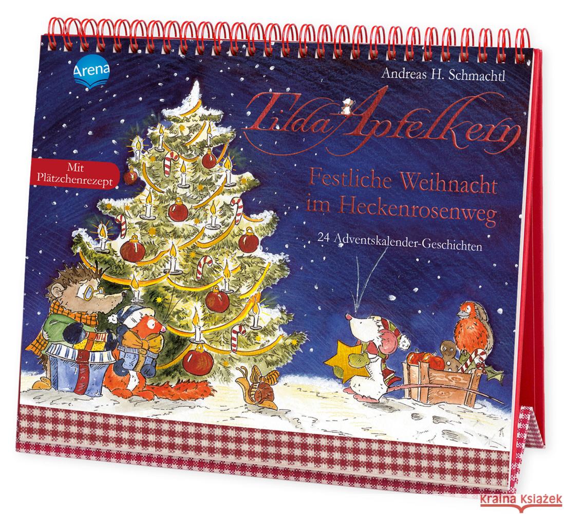 Tilda Apfelkern. Festliche Weihnacht im Heckenrosenweg. 24 Adventskalender-Geschichten Schmachtl, Andreas H. 9783401718996 Arena - książka