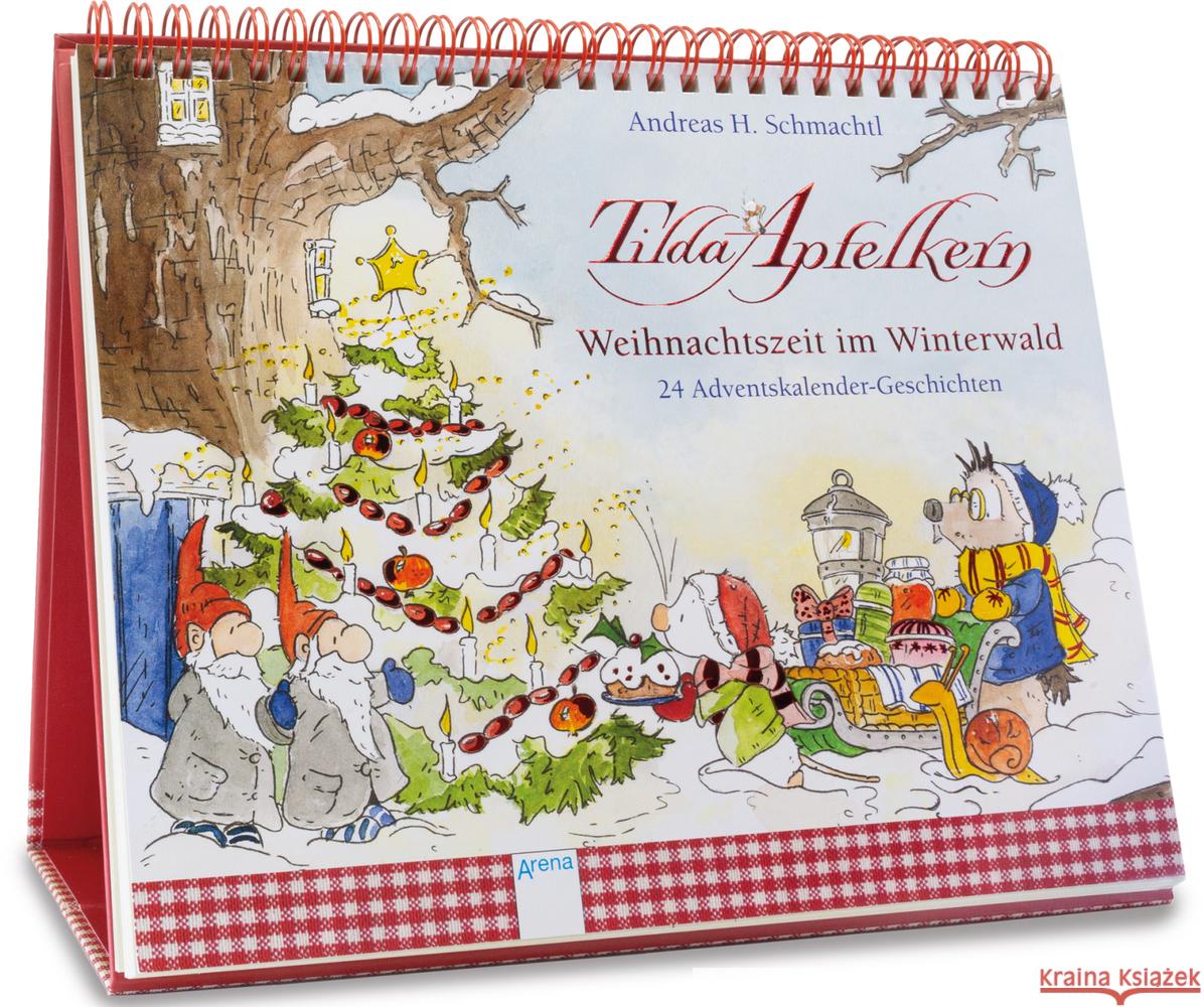 Tilda Apfelkern. Weihnachtszeit im Winterwald Schmachtl, Andreas H. 9783401714738 Arena - książka