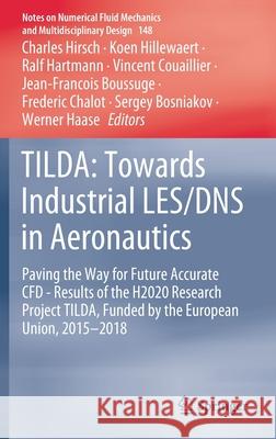 Tilda: Towards Industrial Les/DNS in Aeronautics: Paving the Way for Future Accurate Cfd - Results of the H2020 Research Project Tilda, Funded by the Charles Hirsch Koen Hillewaert Ralf Hartmann 9783030620479 Springer - książka