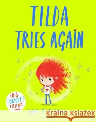 Tilda Tries Again: A Big Bright Feelings Book Tom Percival 9781526612991 Bloomsbury Publishing PLC - książka