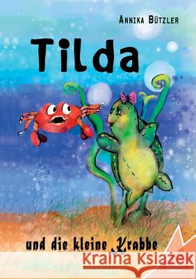 Tilda und die kleine Krabbe Verlag, Kelebek 9783947083084 Kelebek - książka