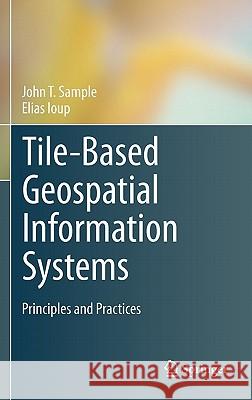 Tile-Based Geospatial Information Systems: Principles and Practices Sample, John T. 9781441976307 Not Avail - książka