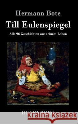 Till Eulenspiegel: Alle 96 Geschichten aus seinem Leben Hermann Bote 9783843041553 Hofenberg - książka