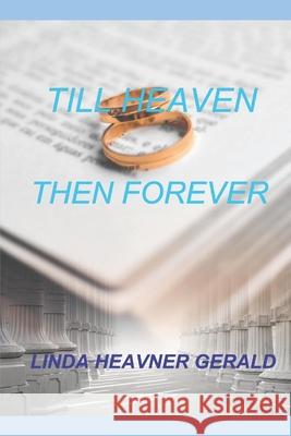 Till Heaven Then Forever: Brian's Story Linda Heavner Gerald 9781545547571 Createspace Independent Publishing Platform - książka
