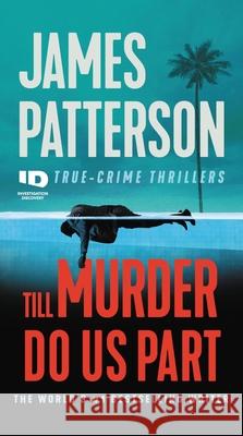 Till Murder Do Us Part James Patterson 9781538752524 Grand Central Publishing - książka