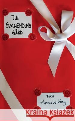 Till Svaneholms g?rd Anna Wiking 9789180978651 Bod - Books on Demand - książka