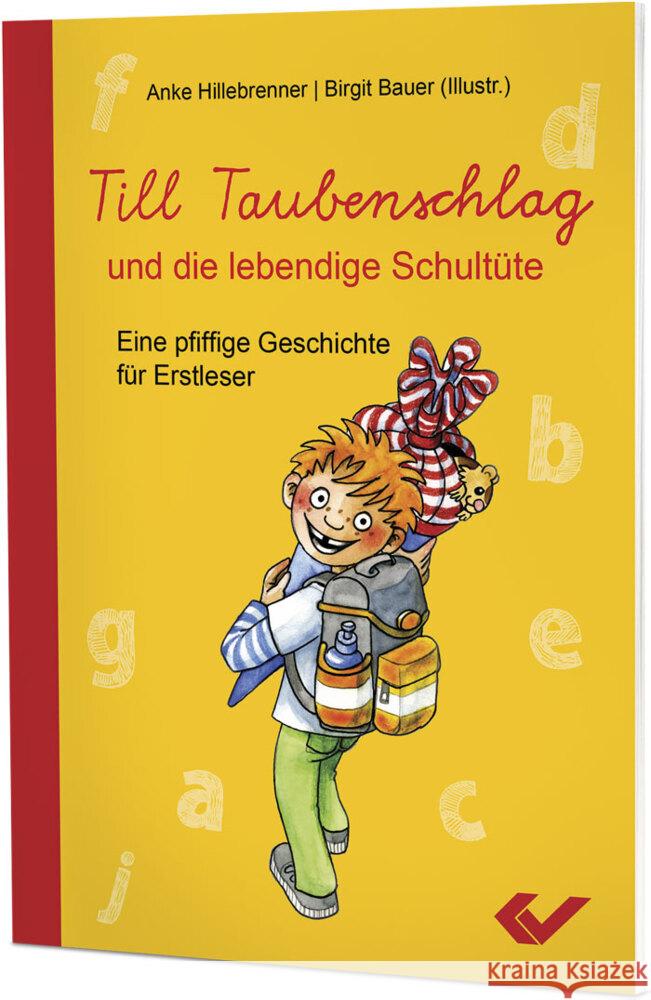 Till Taubenschlag und die lebendige Schultüte Hillebrenner, Anke 9783863539078 Christliche Verlagsges. Dillenburg - książka