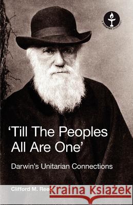 Till the Peoples All Are One' Darwin's Unitarian Connections Reed, Clifford Martin 9780853190820 Lindsey Press - książka