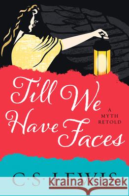 Till We Have Faces C. S. Lewis 9780008391447 HarperCollins Publishers - książka