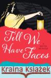 Till We Have Faces C. S. Lewis 9780008391447 HarperCollins Publishers