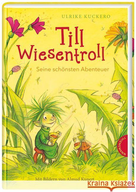 Till Wiesentroll : Seine schönsten Abenteuer Kuckero, Ulrike 9783522185363 Thienemann in der Thienemann-Esslinger Verlag - książka