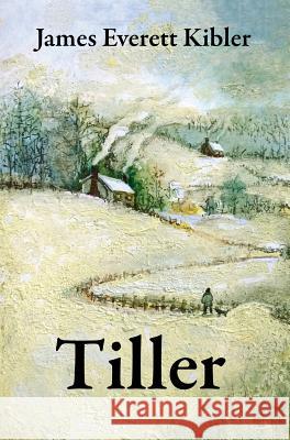 Tiller James Everett Kibler 9780997939323 Green Altar Books - książka