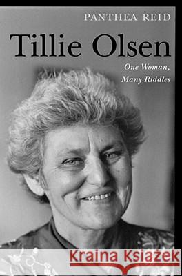 Tillie Olsen: One Woman, Many Riddles Reid, Panthea 9780813551876 Rutgers University Press - książka