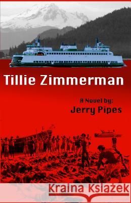 Tillie Zimmerman Jerry Pipes Nancy Pipes Matt Pipes 9781514726105 Createspace - książka