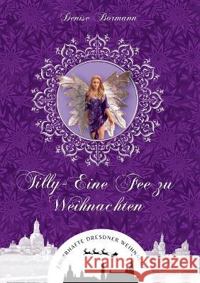 Tilly - Eine Fee zu Weihnachten Denise Bormann 9783756845460 Books on Demand - książka