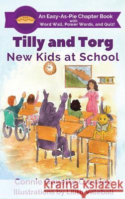 Tilly and Torg - New Kids At School Connie Goyette Crawley Lilith Valebali 9781733853729 3dlight Publications - książka