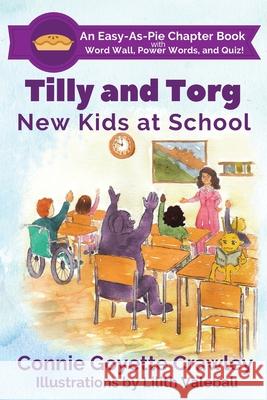 Tilly and Torg: New Kids At School Crawley, Connie Goyette 9780998661469 3dlight Publications - książka