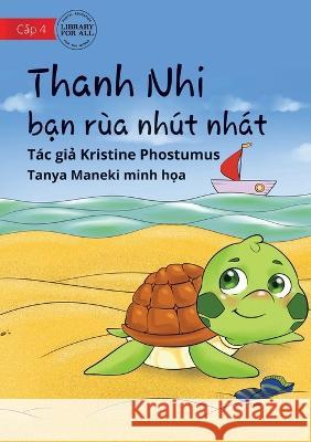 Tilly The Timid Turtle - Thanh Nhi - bạn rùa nhút nhát Posthumus, Kristine 9781922763785 Library for All - książka