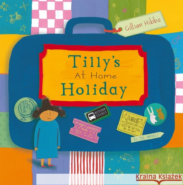 Tilly's at home Holiday Gillian Hibbs 9781846435966 CHILD'S PLAY - książka