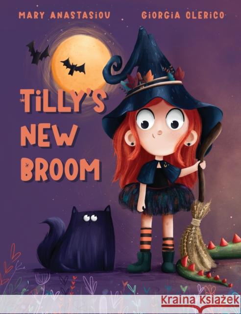 Tilly's New Broom Mary Anastasiou 9781923091542 Five Mile Press - książka