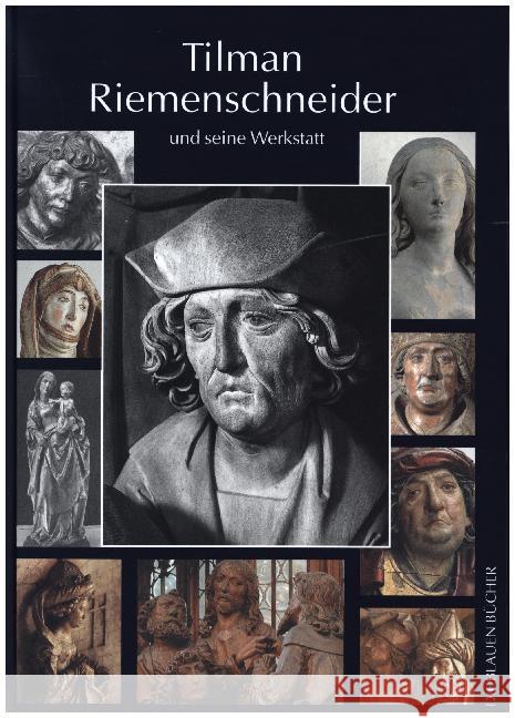 Tilman Riemenschneider und seine Werkstatt : Mit einem Katalog der allgemein als Arbeiten Riemenschneiders und seiner Werkstatt akzeptierten Werke. Einleitung von Jörg Rosenfeld Kalden-Rosenfeld, Iris 9783784532271 Langewiesche - książka