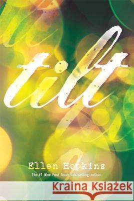 Tilt Ellen Hopkins 9781416983316 Margaret K. McElderry Books - książka