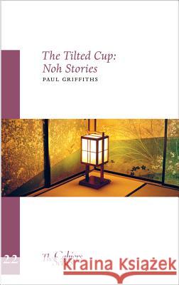 Tilted Cup: The Cahier Series 22 Paul Griffiths 9781909631021 Sylph Editions - książka