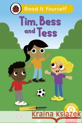 Tim, Bess and Tess (Phonics Step 4): Read It Yourself - Level 0 Beginner Reader Ladybird 9780241564325 Penguin Random House Children's UK - książka