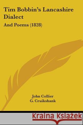 Tim Bobbin's Lancashire Dialect: And Poems (1828) John Collier 9781437353129  - książka
