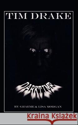 Tim Drake: Darktime Morgan, Graeme 9781434382993 AUTHORHOUSE - książka