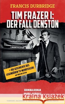 Tim Frazer I: Der Fall Denston Georg Pagitz Georg Pagitz Francis Durbridge 9781917798075 Williams & Whiting - książka
