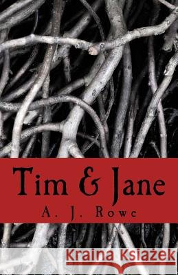 Tim & Jane A. J. Rowe 9781530775392 Createspace Independent Publishing Platform - książka