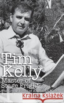 Tim Kelly - Master of Stage Fright (Hardback) Ben Ohmart 9781593937201 BearManor Media - książka