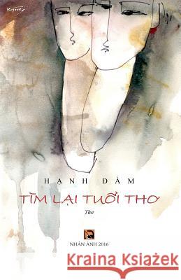 Tim Lai Tuoi Tho Hanh Dam 9781539770282 Createspace Independent Publishing Platform - książka