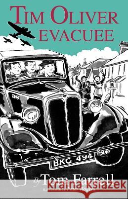 Tim Oliver Evacuee Tom Farrell   9780755214037 Authors Online Ltd - książka