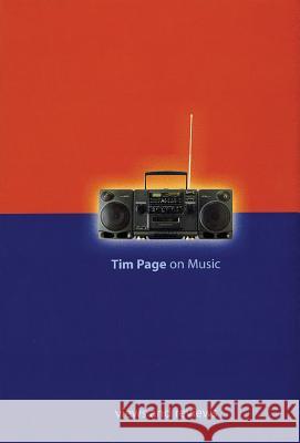 Tim Page on Music: Views and Reviews Tim Page Anthony Tommasini 9781574670769 Amadeus Press - książka