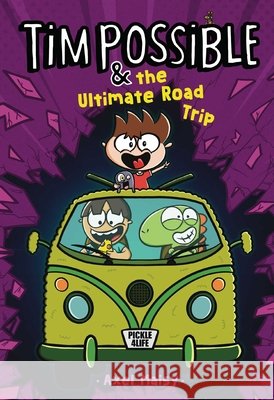Tim Possible & the Ultimate Road Trip Axel Maisy Axel Maisy 9781534492783 Aladdin Paperbacks - książka