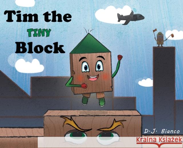 Tim the Tiny Block Dominic J. Bianco 9780578741482 Dominic J Bianco - książka