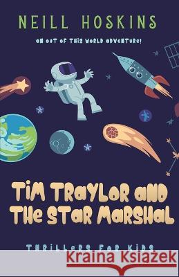 Tim Traylor And The Star Marshal Neill Hoskins 9781399929417 Shodan Sea - książka