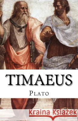 Timaeus Plato                                    Benjamin Jowett 9781500405182 Createspace - książka