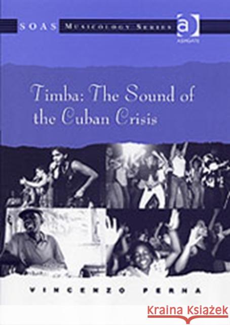 Timba: The Sound of the Cuban Crisis Vincenzo Perna   9780754639411 Ashgate Publishing Limited - książka